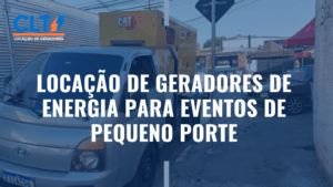 CLT Geradores: a solução ideal para eventos de pequeno porte que precisam de energia confiável e econômica