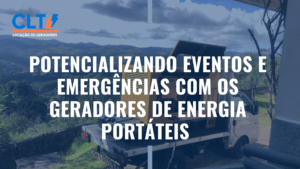 Potencializando Eventos e Emergências com os Geradores de Energia Portáteis