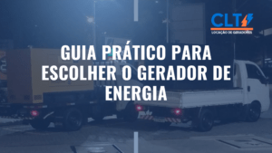 Guia Prático para Escolher o Gerador de Energia