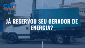 Já reservou seu gerador de energia?