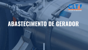Abastecimento de geradores de energia: por que o diesel S500 é a melhor escolha e como a CLT Geradores pode te ajudar 24 horas por dia, 7 dias por semana