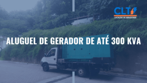 Aluguel de Gerador de até 300 kVA