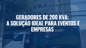 Geradores de 200 kVA